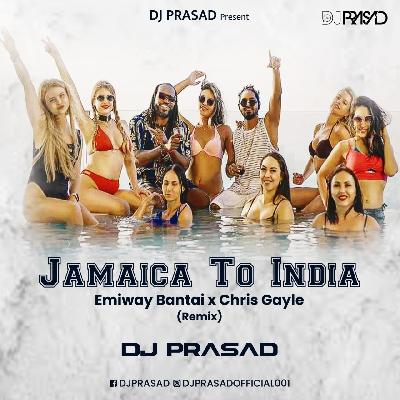 Emiway Banti X Chris Gayle- Jamaica To India (Remix) DJ Prasad